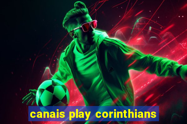 canais play corinthians